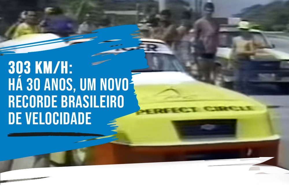 Há 30 anos era batido o recorde brasileiro de velocidade
