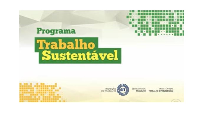 Governo lança Programa Trabalho Sustentável para promover conduta empresarial responsável