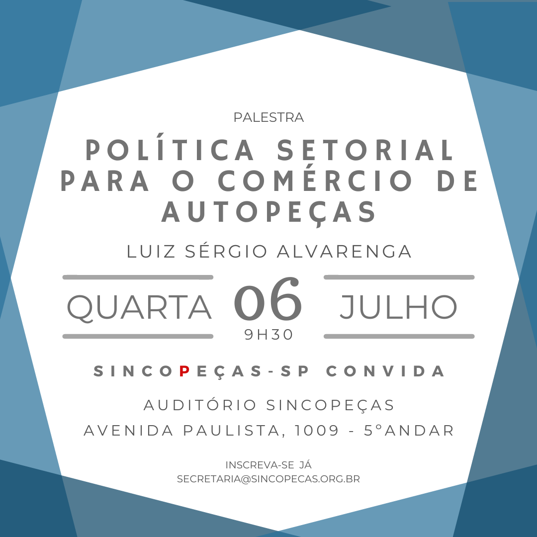 Sincopeças-SP realiza palestra “Política setorial para o comércio de autopeças”