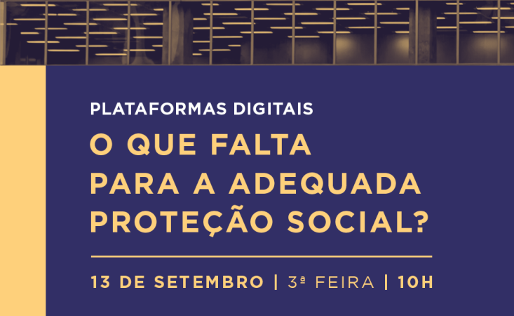 Evento debate proteção social e relação de trabalho nas plataformas digitais
