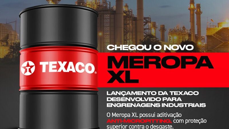 Texaco lança linha de lubrificantes premium Meropa XL